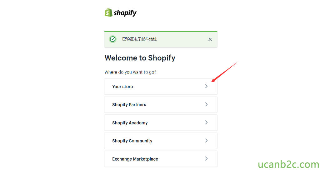 shopify Welcome to Shopify Where do you want to go? Your store Shopify Partners Shopify Academy Shopify Community Exchange Marketplace x 